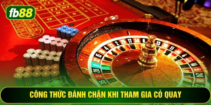 Công thức đánh chặn khi tham gia cò quay