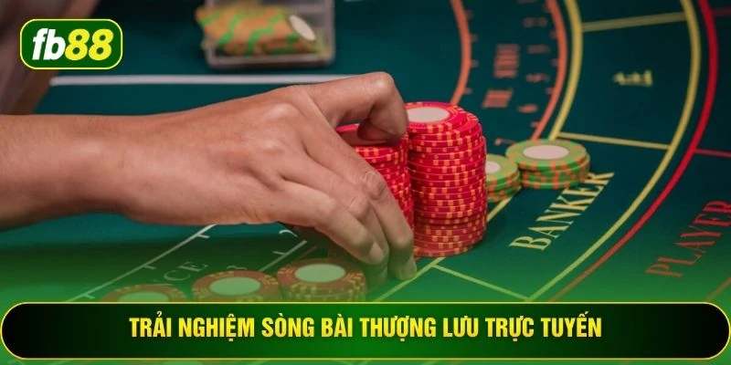 Trải nghiệm sòng bài thượng lưu trực tuyến